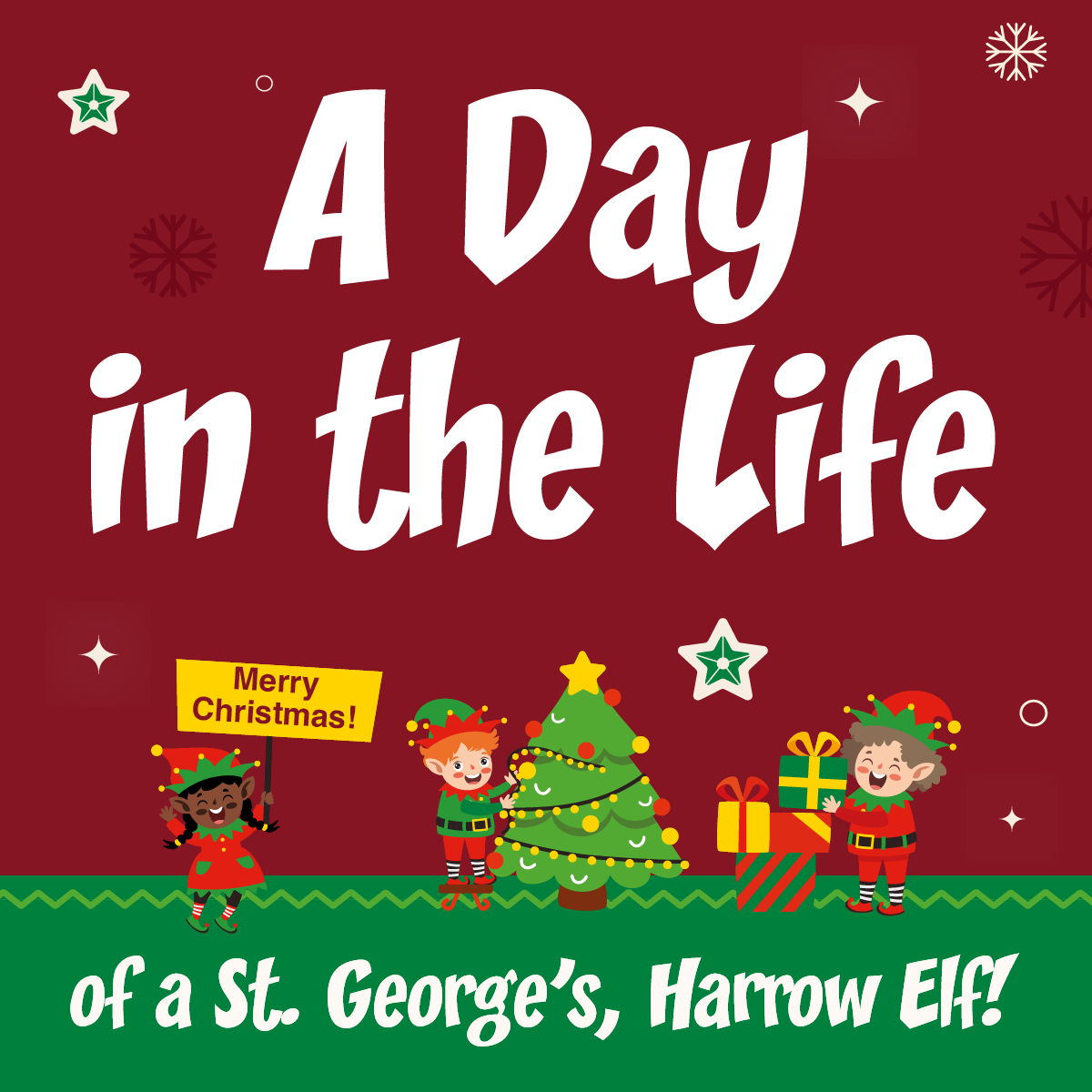 A Day in the Life of a St. George's, Harrow Elf!